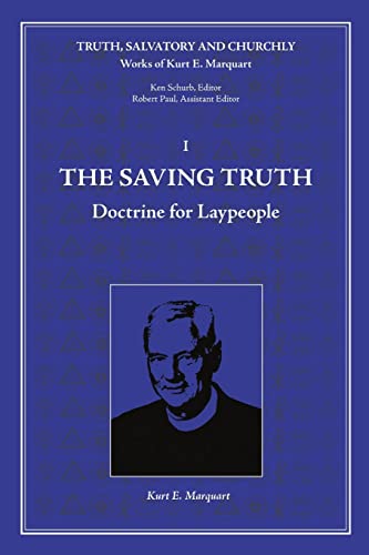 Imagen de archivo de The Saving Truth: Doctrine for Laypeople a la venta por Decluttr