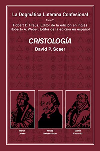 9781935035312: Cristologa: La Dogmtica Luterana Confesional Tomo VI