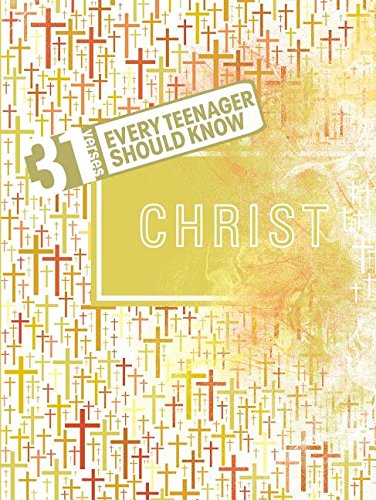 Beispielbild fr 31 Verses Every Teenager Should Know: Christ zum Verkauf von Wonder Book