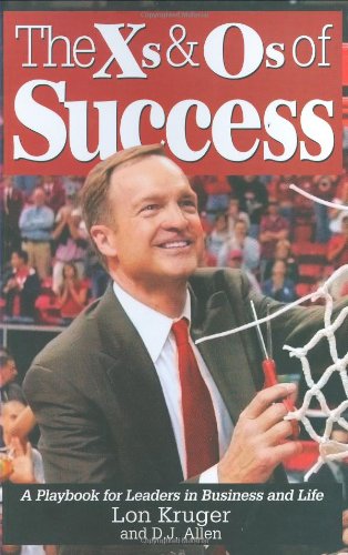Stock image for The Xs Os of Success: A Playbook for Leaders in Business and Life for sale by Front Cover Books