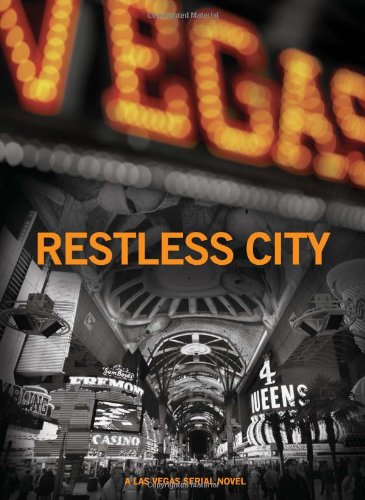 Restless City (A Las Vegas Serial Novel) (9781935043164) by Barnes, H. Lee; Irsfeld, John H.; Rouff, Brian; Bailly, Leah