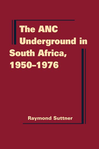 Imagen de archivo de The ANC Underground in South Africa, 1950-1976 a la venta por Alplaus Books