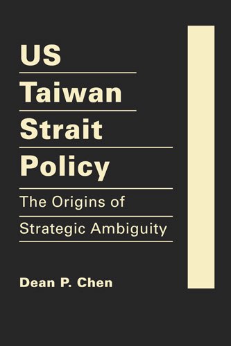 Imagen de archivo de U.s. Taiwan Strait Policy: The Origins of Strategic Ambiguity a la venta por Revaluation Books