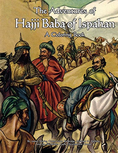 Stock image for The Adventures of Hajji Baba of Ispahan: A Coloring Book for sale by Lucky's Textbooks
