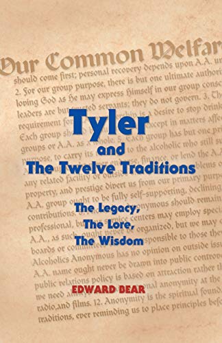 Stock image for Tyler and the Twelve Traditions : The Legacy, the Lore, the Wisdom for sale by Better World Books