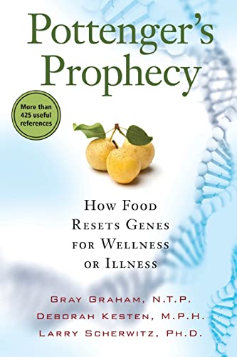 Beispielbild fr Pottenger's Prophecy : How Food Resets Genes for Wellness or Illness-- for You, Your Children, and Future Generations zum Verkauf von Better World Books