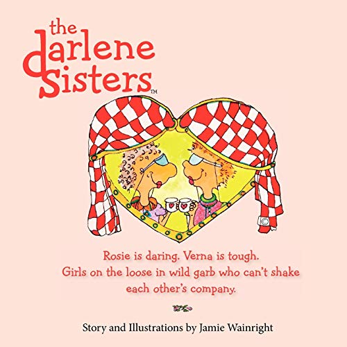 9781935052593: The Darlene Sisters