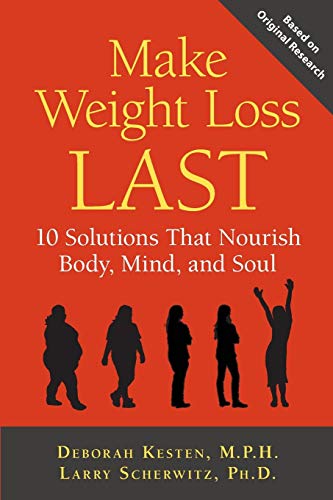 Make Weight Loss Last (9781935052616) by Kesten, Deborah; Scherwitz, Larry