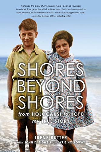 Beispielbild fr Shores Beyond Shores: From Holocaust to Hope, My True Story zum Verkauf von ThriftBooks-Atlanta