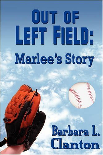 Stock image for Out of Left Field: Marlee's Story for sale by Ergodebooks