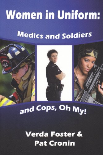 Imagen de archivo de Women in Uniform: Medics and Soldiers and Cops, Oh My! a la venta por Half Price Books Inc.