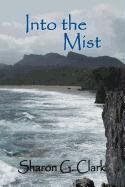 Beispielbild fr Into the Mist zum Verkauf von Lavender Path Antiques & Books