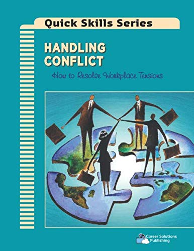 Beispielbild fr Handling Conflict: How to Resolve Workplace Tensions zum Verkauf von Books Unplugged