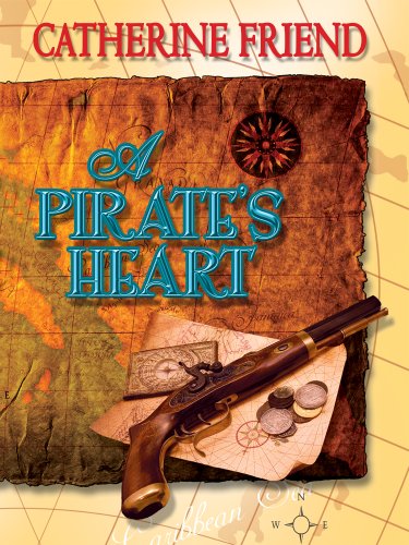 A Pirate's Heart Unabridged Audio Book CD (9781935061106) by Catherine Friend