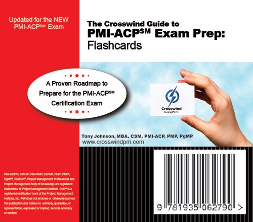 PMI-ACP Exam Success Series: Flashcards (9781935062790) by Tony Johnson; MBA; CSM; Project +; CAPM; PMI-SP; PMI-RMP; PMP; PgMP