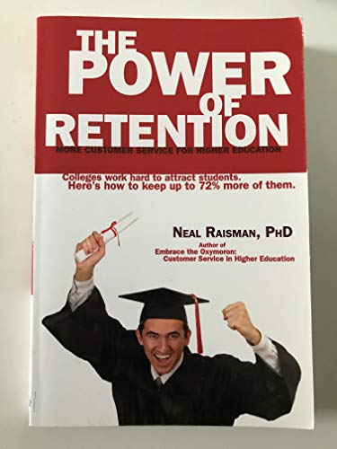 Stock image for The Power of Retention : More Customer Service for Higher Education for sale by Better World Books