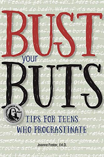 Imagen de archivo de Bust Your Buts: Tips for Teens Who Procrastinate a la venta por ThriftBooks-Dallas