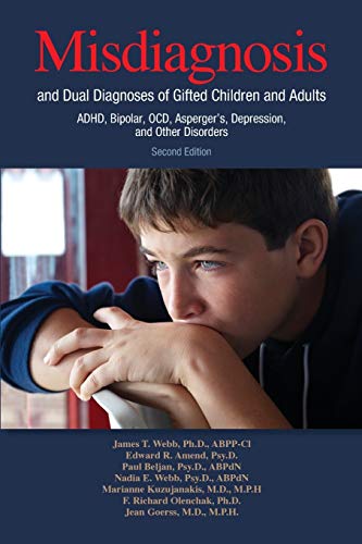 Imagen de archivo de Misdiagnosis and Dual Diagnoses of Gifted Children and Adults: ADHD, Bipolar, OCD, Asperger's, Depression, and Other Disorders (2nd edition) a la venta por HPB-Red