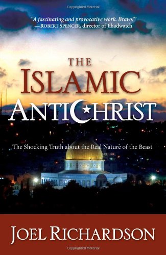 9781935071129: The Islamic Antichrist: The Shocking Truth About the Real Nature of the Beast