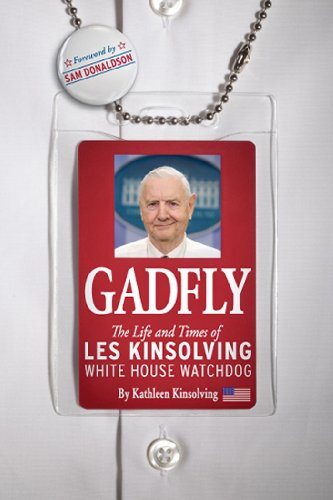 Stock image for Gadfly: The Life and Times of Les Kinsolving-White House Watchdog for sale by Front Cover Books