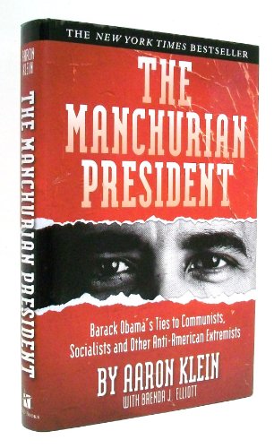 Stock image for The Manchurian President: Barack Obama's Ties to Communists, Socialists and Other Anti-American Extremists for sale by SecondSale