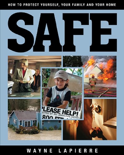 9781935071891: Safe: How to Protect Yourself, Your Family, and Your Home: The Responsible American's Guide to Home and Family Security