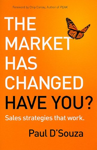 Stock image for The Market Has Changed, Have You?: Sales Strategies That Work for sale by Red's Corner LLC