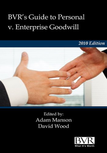 BVR's Guide to Personal v. Enterprise Goodwill - 2010 Edition