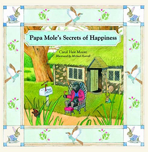Stock image for Papa Mole's Secrets of Happiness for sale by Half Price Books Inc.