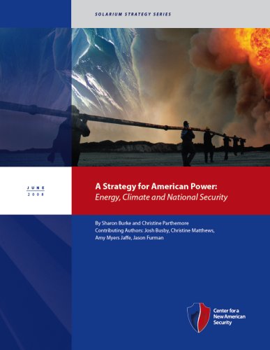A Strategy for American Power: Energy, Climate and National Security (9781935087014) by Sharon Burke; Christine Parthemore; Josh Busby; Christine Matthews; Jason Furman; Amy Myers Jaffe