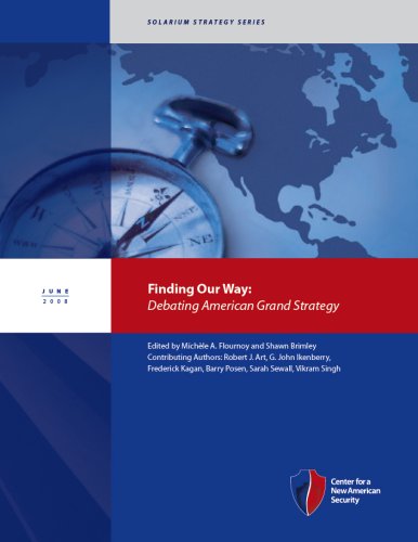 Finding Our Way: Debating American Grand Strategy (9781935087052) by Michele A. Flournoy; Shawn Brimley; Robert J. Art; G. John Ikenberry; Frederick Kagan; Barry Posen; Sarah Sewall; Vikram J. Singh