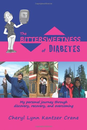 Beispielbild fr The Bittersweetness of Diabetes: My Personal Journey. zum Verkauf von HPB-Emerald
