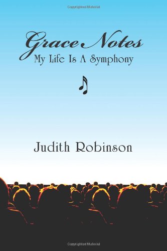Beispielbild fr Grace Notes: My Life Is a Symphony zum Verkauf von -OnTimeBooks-