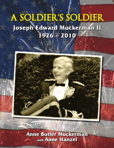 Beispielbild fr A Soldier's Soldier: Joseph Edward Muckerman II zum Verkauf von -OnTimeBooks-
