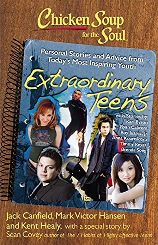 Beispielbild fr Chicken Soup for the Soul: Extraordinary Teens: Personal Stories and Advice from Today's Most Inspiring Youth zum Verkauf von Wonder Book