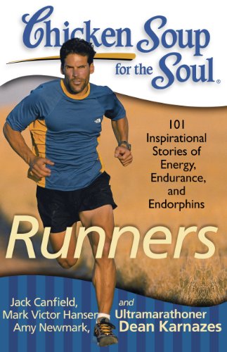 Beispielbild fr Chicken Soup for the Soul: Runners: 101 Inspirational Stories of Energy, Endurance, and Endorphins zum Verkauf von SecondSale