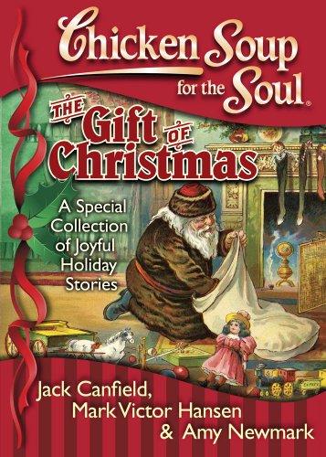Beispielbild fr Chicken Soup for the Soul: The Gift of Christmas--A Special Collection of Joyful Holiday Stories zum Verkauf von Gulf Coast Books