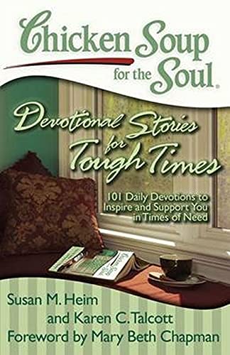 9781935096740: Chicken Soup for the Soul: Devotional Stories for Tough Times: 101 Daily Devotions to Inspire and Support You in Times of Need