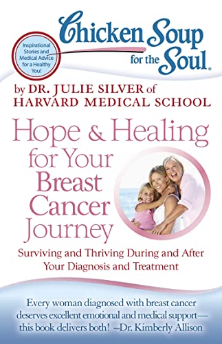 Beispielbild fr Chicken Soup for the Soul: Hope & Healing for Your Breast Cancer Journey: Surviving and Thriving During and After Your Diagnosis and Treatment zum Verkauf von Orion Tech