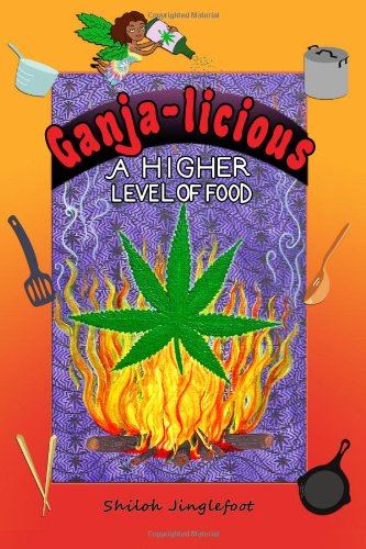 Beispielbild fr Ganja-licious - A Higher Level of Food zum Verkauf von HPB-Ruby