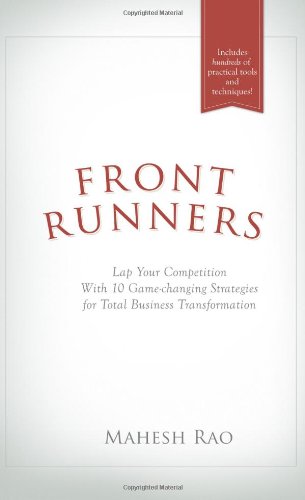 Stock image for Front Runners - Lap Your Competition With 10 Game-Changing Strategies For Total Business Transformation for sale by Wonder Book