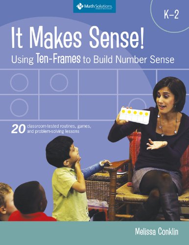 9781935099109: It Makes Sense! Using Ten-frames to Build Number Sense, Grades K-2