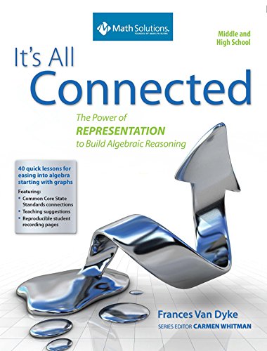 Imagen de archivo de It's All Connected: The Power of Representation to Build Algebraic Reasoning, Grades 6-9 (It?s All Connected) a la venta por Gulf Coast Books