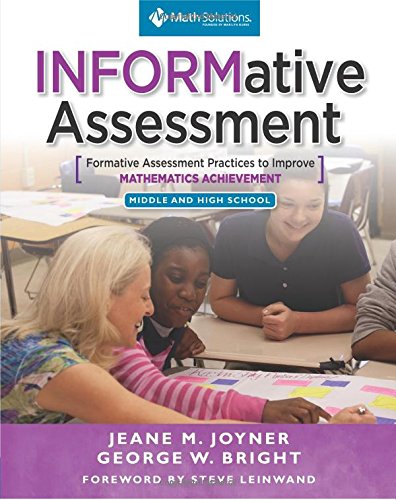 Stock image for INFORMative Assessment: Formative Assessment Practices to Improve Mathematics Achievement, Middle and High School for sale by SecondSale