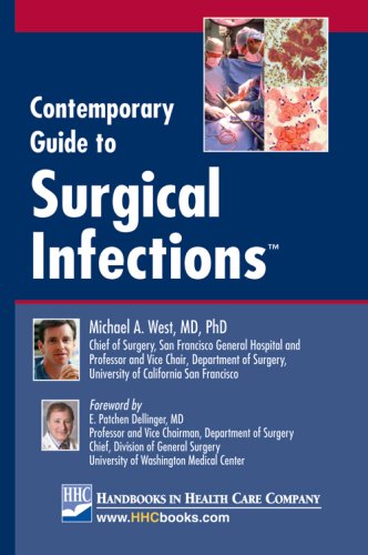 Contemporary Guide to Surgical Infections (9781935103035) by Michael A. West; MD; PhD; Foreword By E. Patchen Dellinger