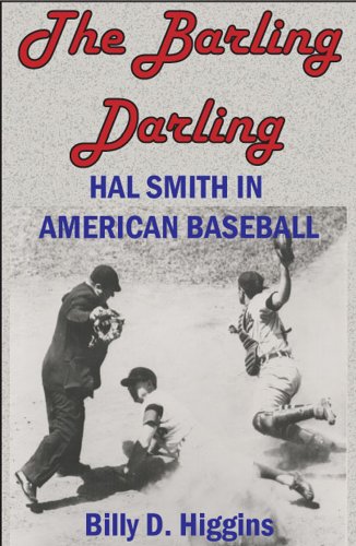 Beispielbild fr The Barling Darling : Hal Smith in American Baseball zum Verkauf von Better World Books