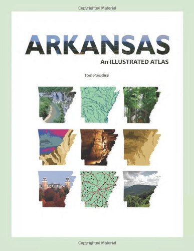 9781935106494: Arkansas: An Illustrated Atlas
