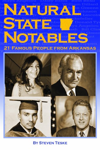 Stock image for Natural State Notables: Twenty-One Famous People from Arkansas for sale by SecondSale