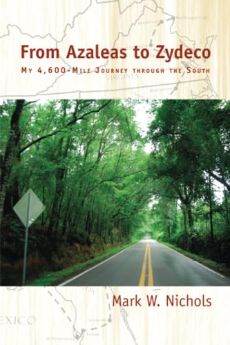 Stock image for From Azaleas to Zydeco : My 4,600-Mile Journey Through the South for sale by Better World Books