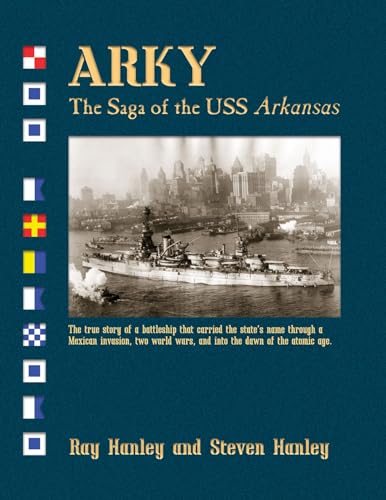 9781935106784: Arky: The Saga of the USS Arkansas